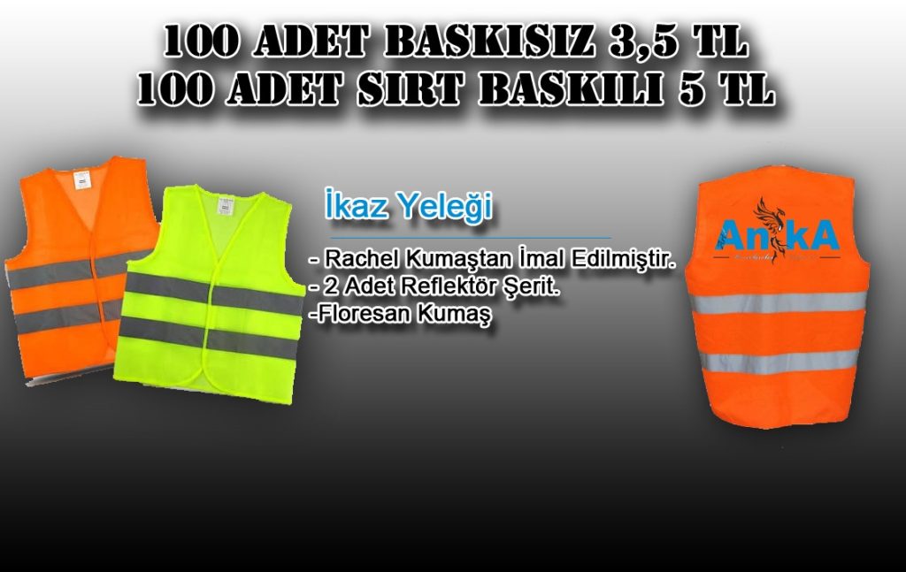Baskılı İkaz Yelek Kampanya